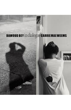 Dawoud Bey & Carrie Mae Weems: In Dialogue - Dawoud Bey