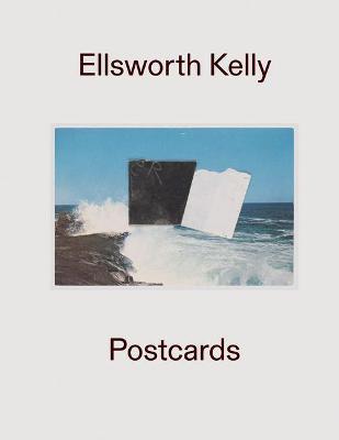 Ellsworth Kelly: Postcards - Ellsworth Kelly