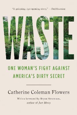 Waste: One Woman's Fight Against America's Dirty Secret - Catherine Coleman Flowers