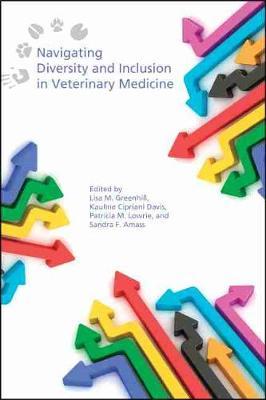 Navigating Diversity and Inclusion in Veterinary Medicine - Lisa M. Greenhill