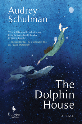 The Dolphin House - Audrey Schulman