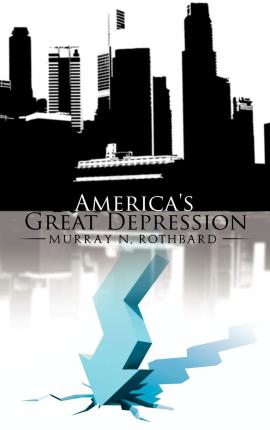 America's Great Depression - Murray N. Rothbard