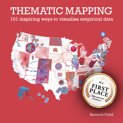 Thematic Mapping: 101 Inspiring Ways to Visualise Empirical Data - Kenneth Field