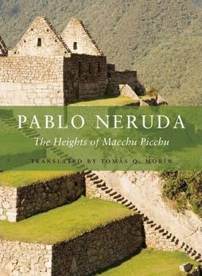 The Heights of Macchu Picchu - Pablo Neruda