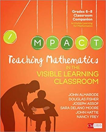 Teaching Mathematics in the Visible Learning Classroom, Grades 6-8 - John T. Almarode