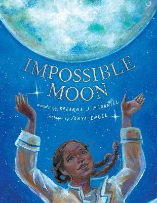 Impossible Moon - Breanna J. Mcdaniel
