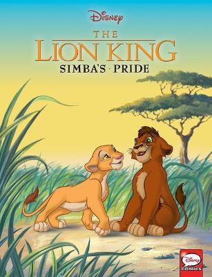 The Lion King: Simba's Pride - Disney Publishing