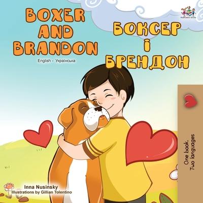 Boxer and Brandon (English Ukrainian Bilingual Book) - Kidkiddos Books