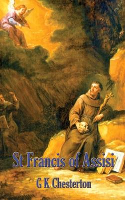 St. Francis of Assisi - G. K. Chesterton