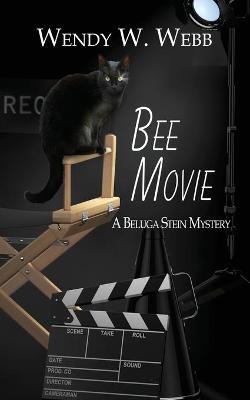 Bee Movie - Wendy W. Webb