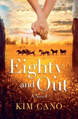 Eighty and Out - Kim Cano