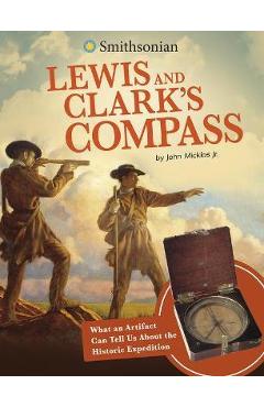 Coperta cărții 'Lewis and Clark's Compass: What an Artifact Can Tell Us about the Historic Expedition - John Micklos Jr'