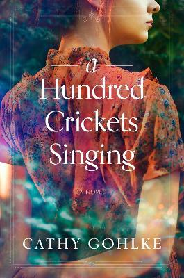 A Hundred Crickets Singing - Cathy Gohlke