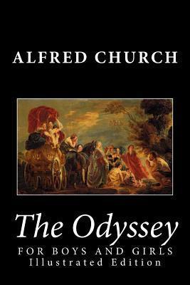 The Odyssey for Boys and Girls (Illustrated Edition) - Alfred Church