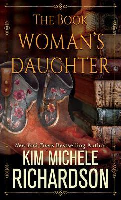 The Book Woman's Daughter - Kim Michele Richardson