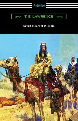 Seven Pillars of Wisdom - T. E. Lawrence