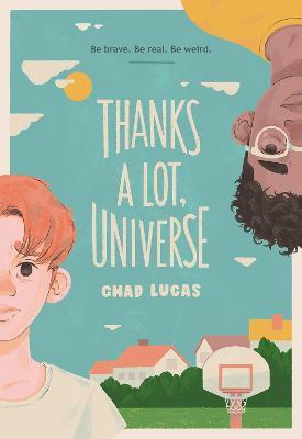 Thanks a Lot, Universe - Chad Lucas