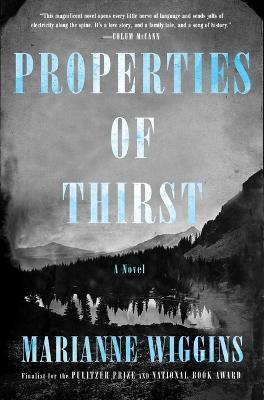 Properties of Thirst - Marianne Wiggins