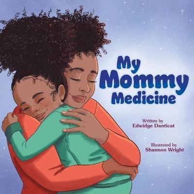 My Mommy Medicine - Edwidge Danticat