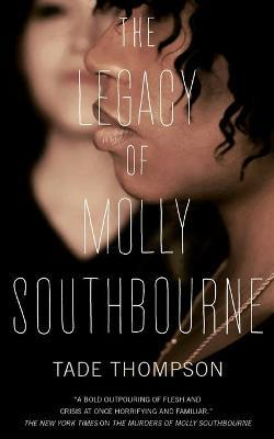 The Legacy of Molly Southbourne - Tade Thompson