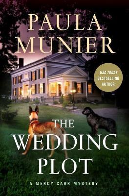 The Wedding Plot: A Mercy Carr Mystery - Paula Munier