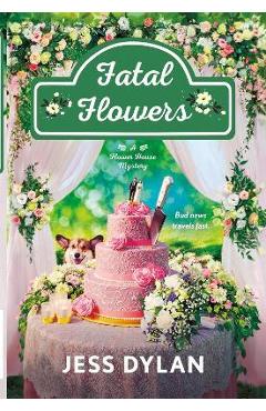Coperta cărții 'Fatal Flowers: A Flower House Mystery - Jess Dylan'