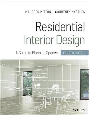 Residential Interior Design: A Guide to Planning Spaces - Maureen Mitton