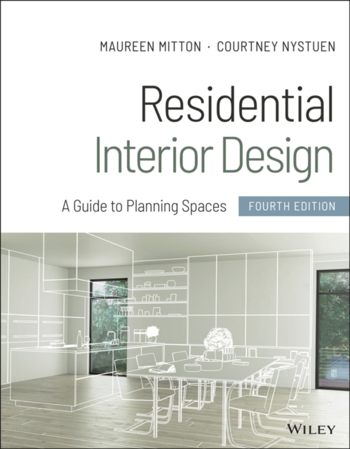 Residential Interior Design: A Guide to Planning Spaces - Maureen Mitton