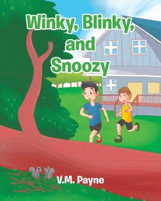 Winky, Blinky, and Snoozy - V. M. Payne