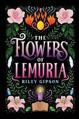 The Flowers of Lemuria - Riley Gipson