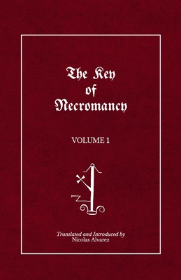 The Key of Necromancy: Volume 1 - Johannes Faust