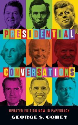 Presidential Conversations - George S. Corey