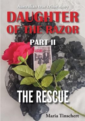 Daughter of the Razor Part II: The Rescue - Maria Tinschert