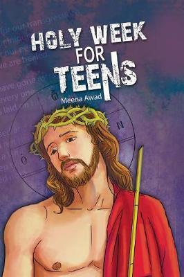 Holy Week for Teens - Meena Awad
