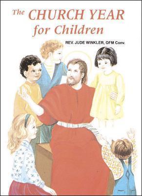 The Church Year for Children - Jude Winkler