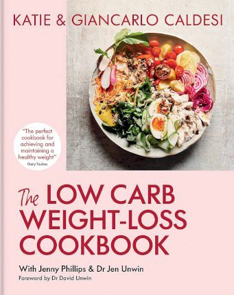 The Low-Carb Weight Loss Cookbook: Lose Weight and Change Your Life in 6 Weeks - Katie Caldesi