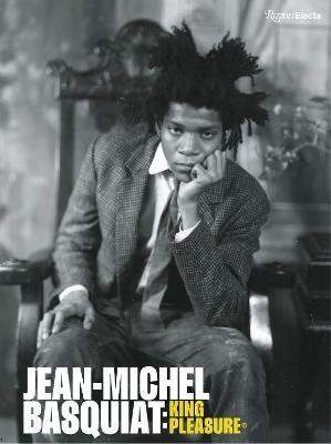 Jean-Michel Basquiat: King Pleasure(c) - Lisane Basquiat