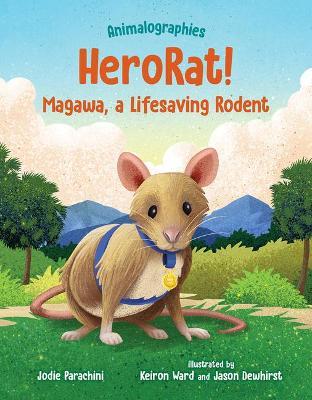 Herorat!: Magawa, a Lifesaving Rodent - Jodie Parachini