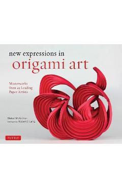 Poza produsului New Expressions in Origami Art: Masterworks from 25 Leading Paper Artists - Meher Mcarthur