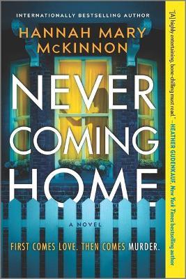 Never Coming Home - Hannah Mary Mckinnon