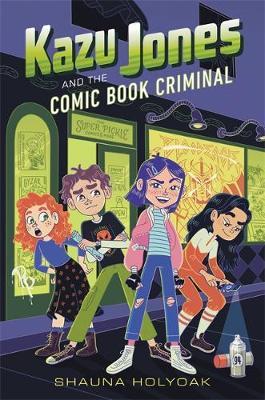Coperta cărții 'Kazu Jones and the Comic Book Criminal - Shauna Holyoak'