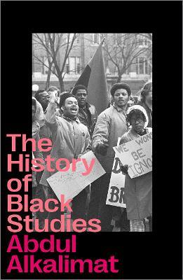 The History of Black Studies - Abdul Alkalimat