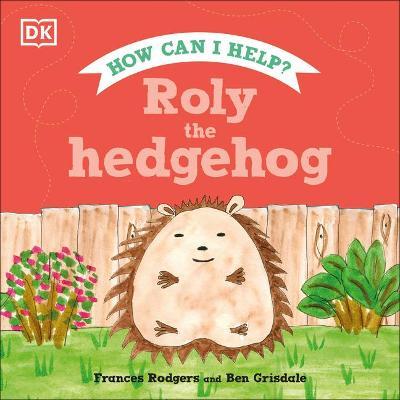 Roly the Hedgehog - Frances Rodgers