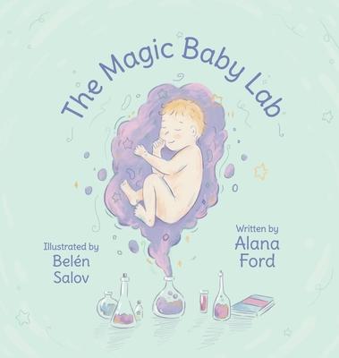 The Magic Baby Lab - Alana Ford