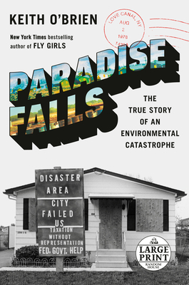 Paradise Falls: The True Story of an Environmental Catastrophe - Keith O'brien