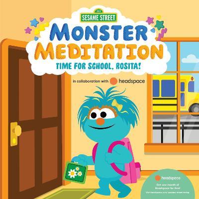Time for School, Rosita!: Sesame Street Monster Meditation in Collaboration with Headspace - Random House
