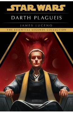 Darth Plagueis: Star Wars Legends - James Luceno