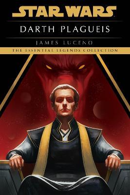 Darth Plagueis: Star Wars Legends - James Luceno