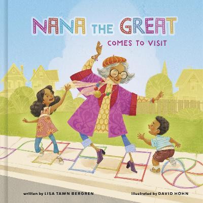 Nana the Great Comes to Visit - Lisa Tawn Bergren