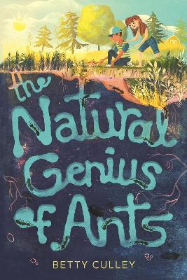The Natural Genius of Ants - Betty Culley